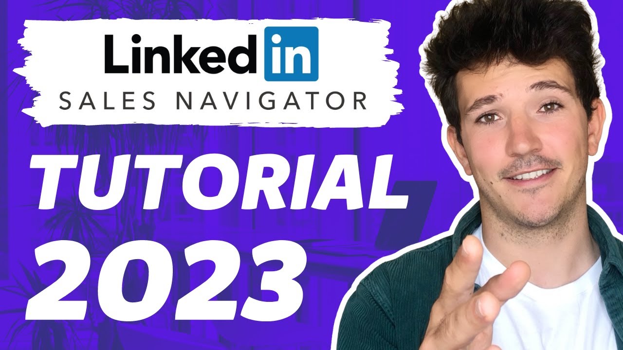 video thumbnail: linkedin sales navigator tutorial 2023 how to use linkedin sales navigator to generate leads?