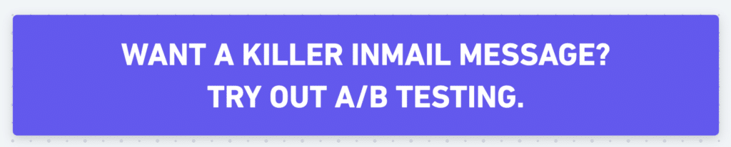 test out a/b testing for better inmail response results