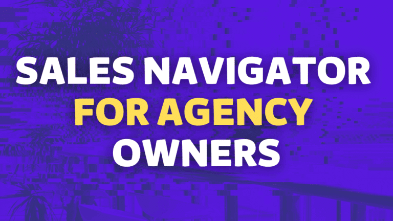 sales navigator for agency owners